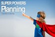 Super powers planning