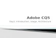Introdcution to Adobe CQ