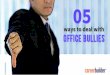 5 ways to deal with Office Bullies