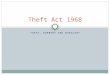 Theft act 1968- theft, robbery and burglary