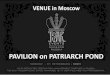 Pavillion on Patriarch´s Pond - Venues in Moscow (2015)