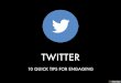 10 Quick Twitter Tips for Engaging