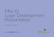 Mrs. G Logo Development Presentation