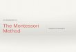 The Montessori Method - An Introduction