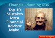 Financial Planning SOS Top 10 Mistakes Most Financial Advisor Make