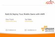 Build and Deploy Your Mobile Games