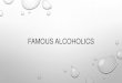 Famous Alcoholics