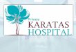 Karatas Hospital Medical Tourism Presentation