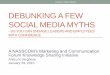 Debunking Some Social Media Myths