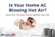 Is Your Home AC Blowing Hot Air? 3 Checks Before You Call
