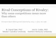 Rival Conceptions of Rivalry: Why some competitions mean more than others