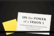The Power of Vision, part 1