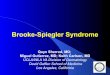 •Brook-Spiegler Syndrome