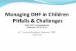 Managing DHF in children: pitfalls & challenges