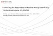 Screening for Pesticides for Medical Marijuana Using Triple-Quad GC-MS/MS