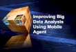 New Framework for Improving Bigdata Analaysis Using Mobile Agent