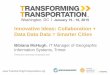 Innovative Ideas: Collaboration +  Data Data Data = Smarter Cities - Bibiana Mchugh - IT Manager of Geographic   Information Systems, Trimet - Transforming Transportation 2015