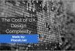 The Cost of UX Complexity