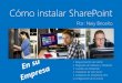 Cómo instalar Sharepoint Server 2013 en su empresa por Neiy Briceño