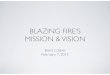 Blazing Fire's Mission & Vision