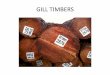 Gill timbers
