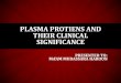 Plasma protiens and their clinical significance
