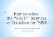 How to choose the right franchise for you