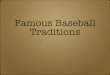 Baseball Traditions