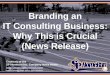 Branding an IT Consulting Business: Why This is Crucial  (Slides)