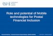 Role and potential of mobile technologies for postal financial inclusion
