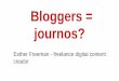 Bloggers = journos?