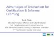 Advantages of instruction for certification & informal learning