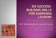 Six Success-Building Skills for Emerging Leaders - part 3