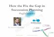 2012 04-16- mile -  how to fix the gap in succession planning - ver03