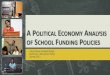 A Political Economy Analysis of School Funding Policies