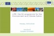 1.6 LIFE: the EU programme for the Environment & Climate action (A.Burrill)
