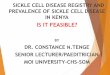Sickle cell disease registry and prevalence of sickle cell disease in kenya by constance tenge