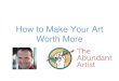 How to Make Your Art Worth More Money Webinar 2015