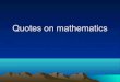 Quotes on mathematics