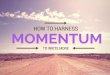 How to Harness Momentum to Write More