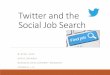 Twitter and the Social Job Search