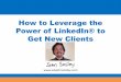 Get More Clients with LinkedIn®