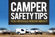 The Safe Adventure: Four Camper Safety Tips We Should Know About