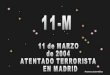11 M - Atentado Terrorista