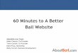 60 minutes to a better bail site