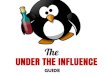 The Under The Influence Guide