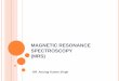Magnetic resonance spectroscopy