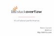 Stack Overflow - It's All About Performance - Marco Cecconi - Codemotion Roma 2015