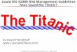 Could iso 31000 Risk Management Guidelines have saved the Titanic