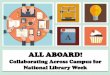 All Aboard! Collaborating Across Campus for National Library Week